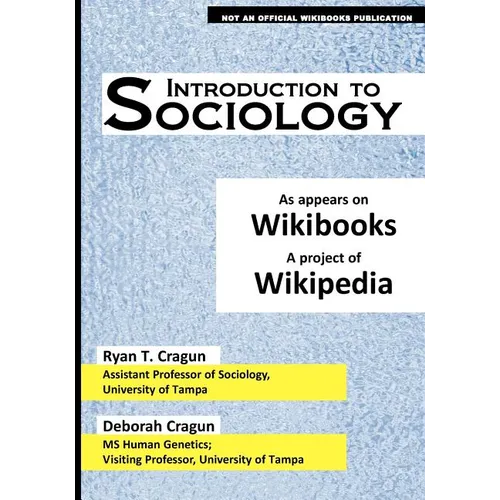 Introduction to Sociology: as appears on Wikibooks, a project of Wikipedia