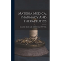 Materia Medica, Pharmacy And Therapeutics