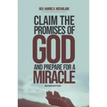 Claim the Promises of God and Prepare for a Miracle
