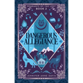Dangerous Allegiance: Remnants of the Lost, Book 2
