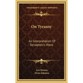 On Tyranny: An Interpretation Of Xenophon's Hiero
