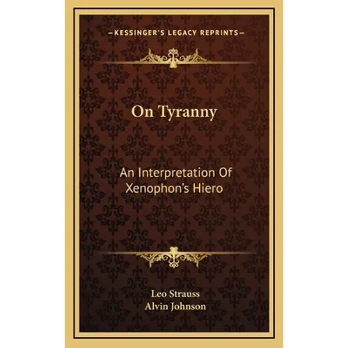 On Tyranny: An Interpretation Of Xenophon's Hiero
