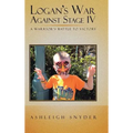 Logan's War Against Stage IV: A Warrior's Battle to Victory