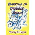 Bartina in Trouble Again