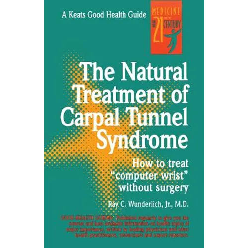 The Natural Treatment of Carpal Tunnel Syndrome