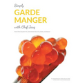 Simply Garde Manger with Chef Jacq: A comprehensive reflection on food served cold in the US and abroad