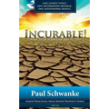 Incurable: What to Do When God Says It's Over
