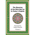 The Meaning of the Holy Qur'an in Today's English: Volume 3