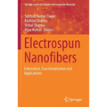 Electrospun Nanofibers: Fabrication, Functionalisation and Applications