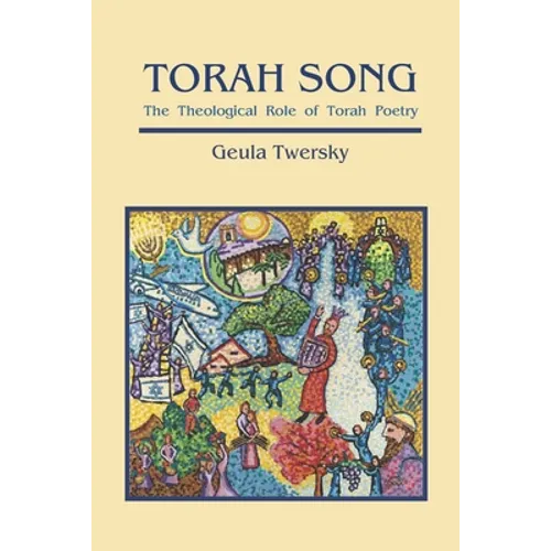 Torah Song: The Theological Role of Torah Poetry