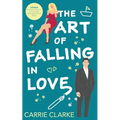 The Art of Falling In Love: A hot and steamy, enemies to lovers romance