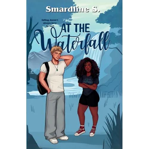 At the Waterfall: A forced proximity romance.
