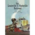 The Louisville and Nashville Railroad, 1850-1963