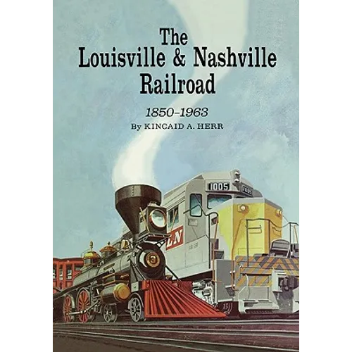 The Louisville and Nashville Railroad, 1850-1963