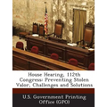 House Hearing, 112th Congress: Preventing Stolen Valor, Challenges and Solutions