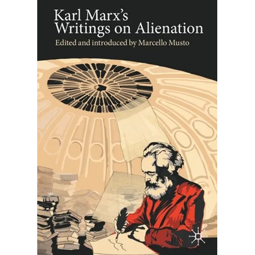 Karl Marx's Writings on Alienation