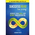Success1010 For Living: Achieve Your Goals and Stay Successful