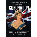 Coronation: A House of Windsor Mystery
