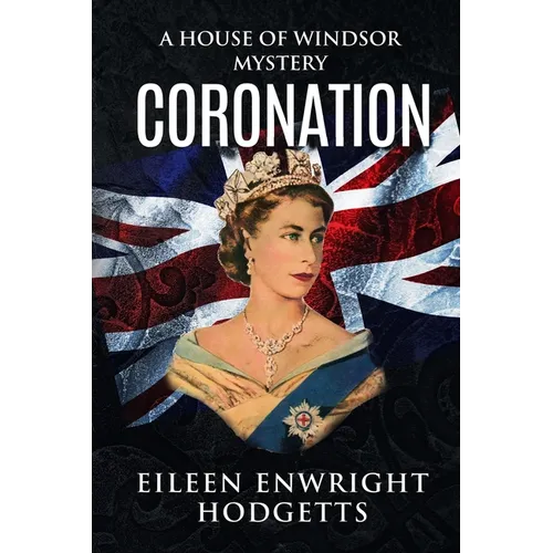 Coronation: A House of Windsor Mystery