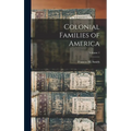 Colonial Families of America; Volume 1
