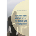 Loren Eiseley's Writing Across the Nature and Culture Divide