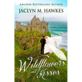 Wildflowers and Kisses: A love story