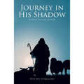 Journey in His Shadow: A poetic Journey of Faith