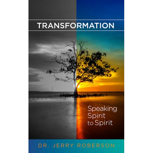 Transformation: Speaking Spirit to Spirit