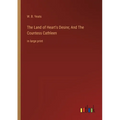 The Land of Heart's Desire; And The Countess Cathleen: in large print