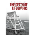 The Death of Lifeguards