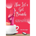 Now Let's Get Brunch: A Collection of RuPaul's Drag Race Twitter Poetry