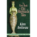 The First Book of Old Mermaids Tales