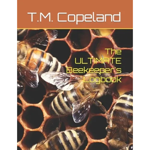 The ULTIMATE Beekeeper's Logbook