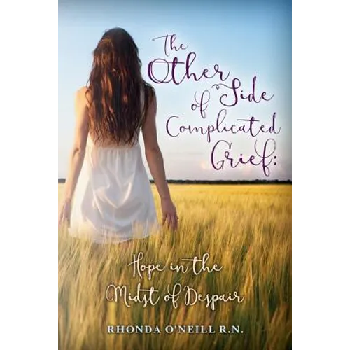 The Other Side of Complicated Grief: Hope in the Midst of Despair