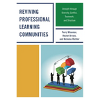 Reviving Professional Learning Communities: Strength through Diversity, Conflict, Teamwork, and Structure - Paperback