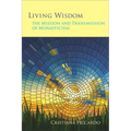 Living Wisdom: The Mission and Transmission of Monasticism Volume 33