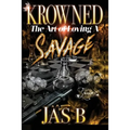 Krowned: The Art of Loving a Savage