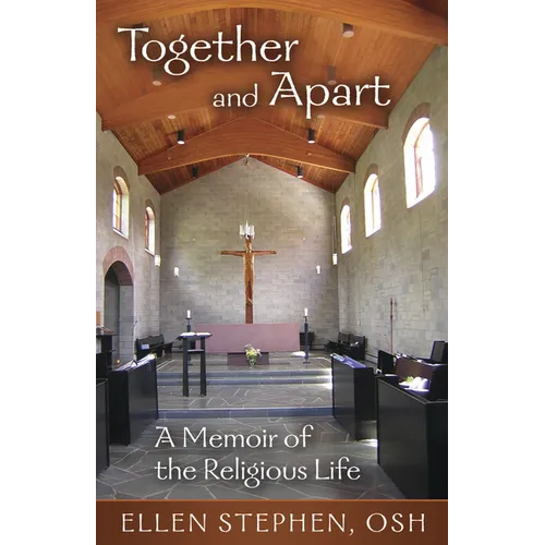 Together and Apart: A Memoir of the Religious Life