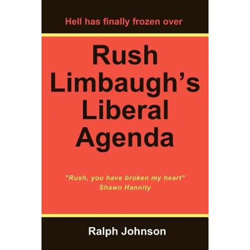 Rush Limbaugh's Liberal Agenda