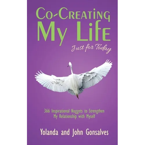 Co-Creating My Life: Just for Today