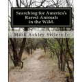 Searching for America's Rarest Animals in the Wild: On the Hard Road