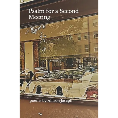 Psalm for a Second Meeting