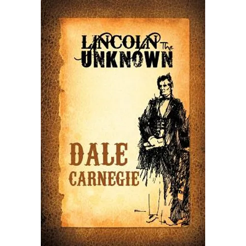 Lincoln the Unknown