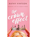 The Crown Effect: Abundant Life in a Chaotic World