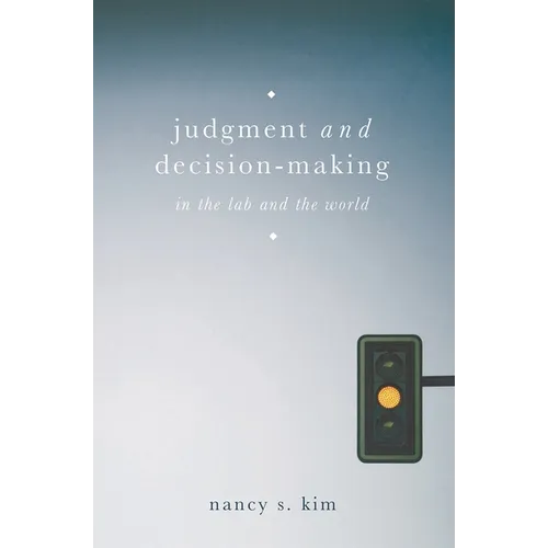 Judgment and Decision-Making: In the Lab and the World