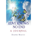 Love Knows No End: A Journal