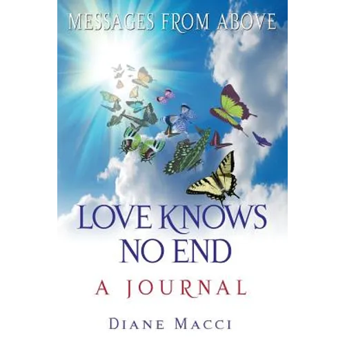 Love Knows No End: A Journal