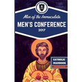 The Catholic ManBook: Men of the Immaculata Conference 2017