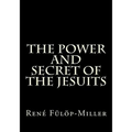 The Power and Secret of the Jesuits