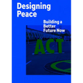 Designing Peace: Building a Better Future Now